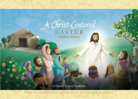 Celebrating a Christ-Centered Easter by Freeman, Emily