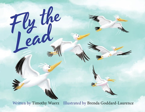 Fly the Lead by Wuerz, Timothy