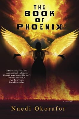 The Book of Phoenix by Okorafor, Nnedi