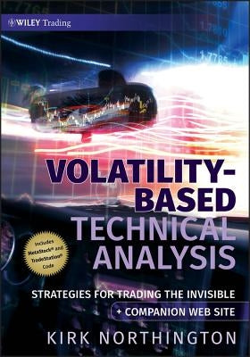 Volatility-Based Technical Ana by Northington, Kirk