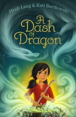 A Dash of Dragon by Lang, Heidi