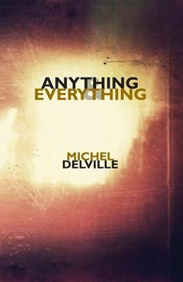 Anything & Everything by Delville, Michel
