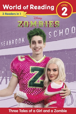 World of Reading Disney Zombies: Three Tales of a Girl and a Zombie, Level 2 by Disney Books