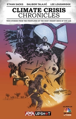 Climate Crisis Chronicles by Sacks, Ethan