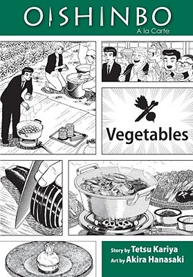 Oishinbo: Vegetables: a la Carte by Hanasaki, Akira
