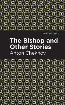 The Bishop and Other Stories by Chekhov, Anton