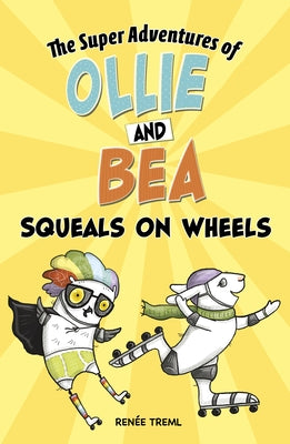 Squeals on Wheels by Treml, Renée