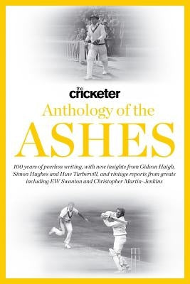 The Cricketer Anthology of the Ashes by Turbervill, Huw
