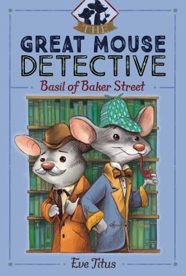 Basil of Baker Street, Volume 1 by Titus, Eve