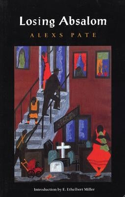 Losing Absalom by Pate, Alexs D.