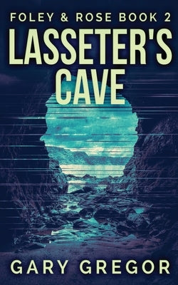 Lasseter's Cave by Gregor, Gary