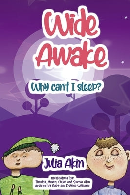 Wide Awake: Why Can't I Sleep? by Akin, Julia
