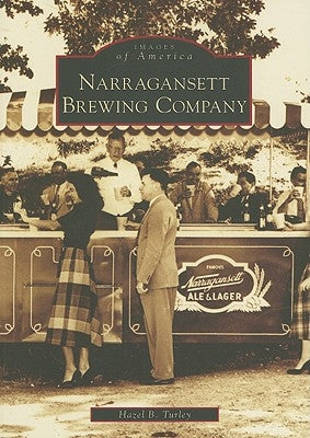 Narragansett Brewing Company by Turley, Hazel B.