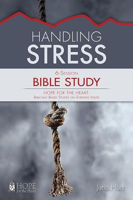 Handling Stress by Hunt, June