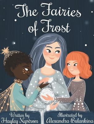 The Fairies of Frost by Nystrom, Hayley