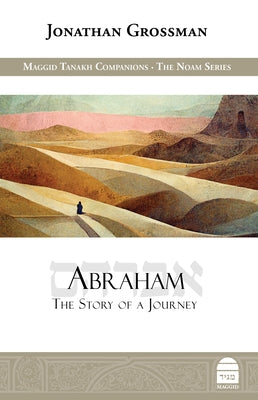 Abraham: The Story of a Journey by Grossman, Jonathan