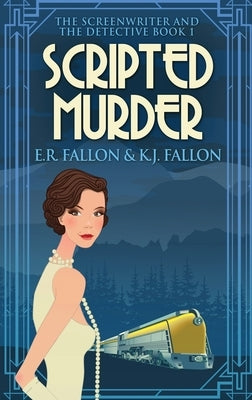 Scripted Murder: Large Print Hardcover Edition by Fallon, E. R.