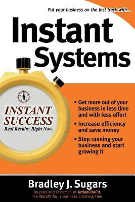 Instant Systems by Sugars, Bradley J.