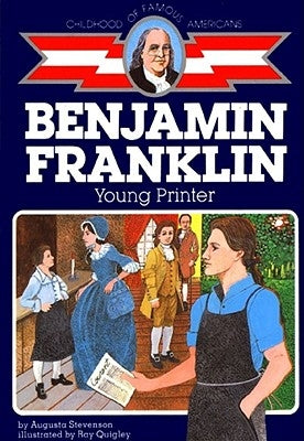 Ben Franklin: Young Printer by Stevenson, Augusta