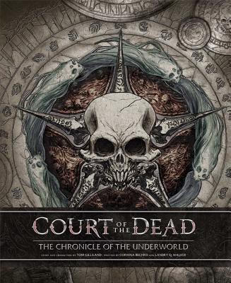 Court of the Dead: The Chronicle of the Underworld by Walker, Landry
