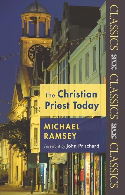 The Christian Priest Today by Ramsey, Michael
