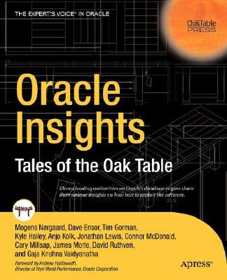 Oracle Insights: Tales of the Oak Table by Millsap, Cary