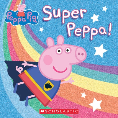 Super Peppa! (Peppa Pig) by Spinner, Cala