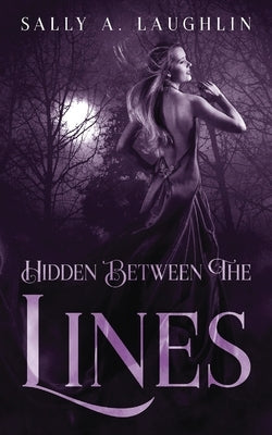 Hidden Between The Lines: A 19th Century Historical Romance by Laughlin, Sally