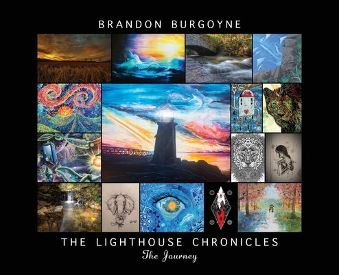 The Lighthouse Chronicles: The Journey by Burgoyne, Brandon