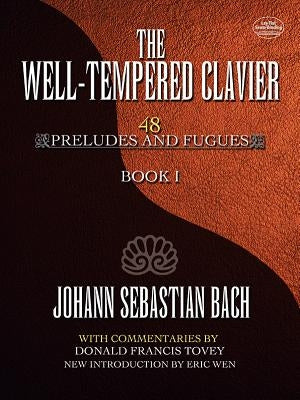The Well-Tempered Clavier: 48 Preludes and Fugues Book I by Bach, Johann Sebastian