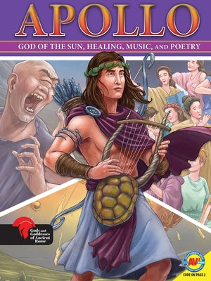 Apollo God of the Sun, Healing, Music, and Poetry by Temple, Teri