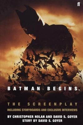 Batman Begins: The Screenplay: Including Storyboards and Exclusive Interviews by Nolan, Christopher