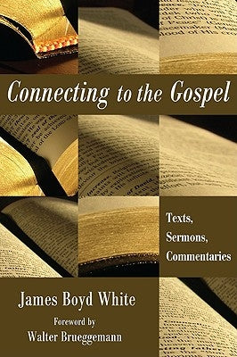Connecting to the Gospel by White, James Boyd