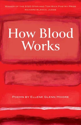 How Blood Works by Moore, Ellene Glenn