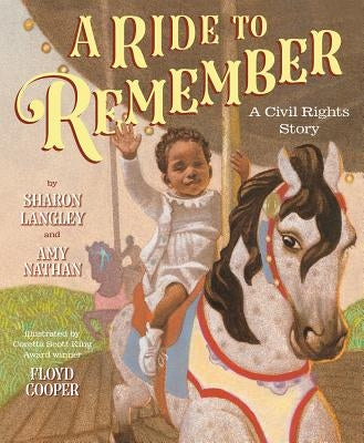 Ride to Remember: A Civil Rights Story by Langley, Sharon