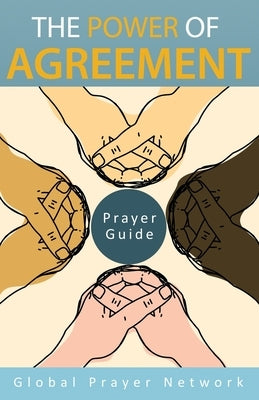 The Power of Agreement Global Prayer Network: Prayer Guid by Grimes Hoskins, Artherrine