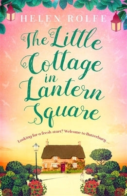 The Little Cottage in Lantern Square by Rolfe, Helen