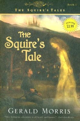 The Squire's Tale by Morris, Gerald