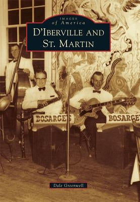 D'Iberville and St. Martin by Greenwell, Dale
