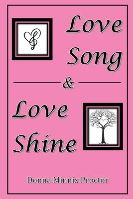 Love Song & Love Shine by Proctor, Donna Minnix