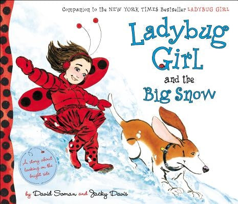 Ladybug Girl and the Big Snow by Soman, David
