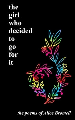 The girl who decided to go for it by Bromell, Alice