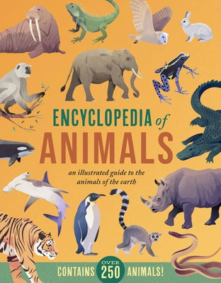 Encyclopedia of Animals: An Illustrated Guide to the Animals of the Earth by Howard, Jules