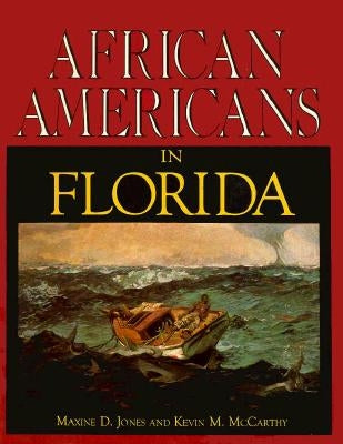 African Americans in Florida by Jones, Maxine D.