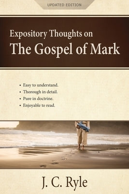 Expository Thoughts on the Gospel of Mark: A Commentary by Ryle, J. C.