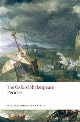 Pericles: The Oxford Shakespeare by Shakespeare, William