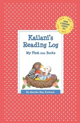 Kailani's Reading Log: My First 200 Books (Gatst) by Zschock, Martha Day