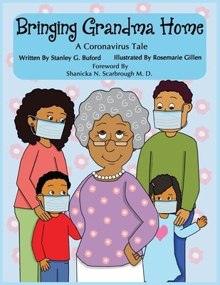Bringing Grandma Home A Coronavirus Tale by Buford, Stanley G.