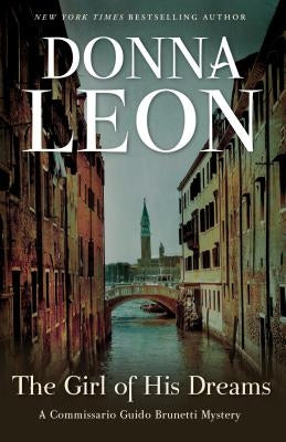 The Girl of His Dreams: A Commissario Guido Brunetti Mystery by Leon, Donna