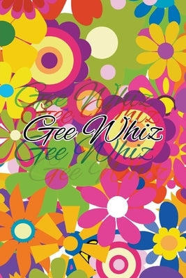 Gee Whiz by Ana, Ana